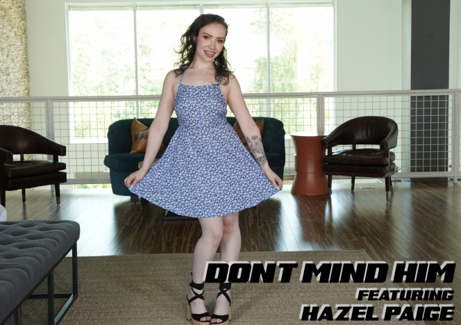 WillTileXXX/Dont Mind Him - Hazel Paige